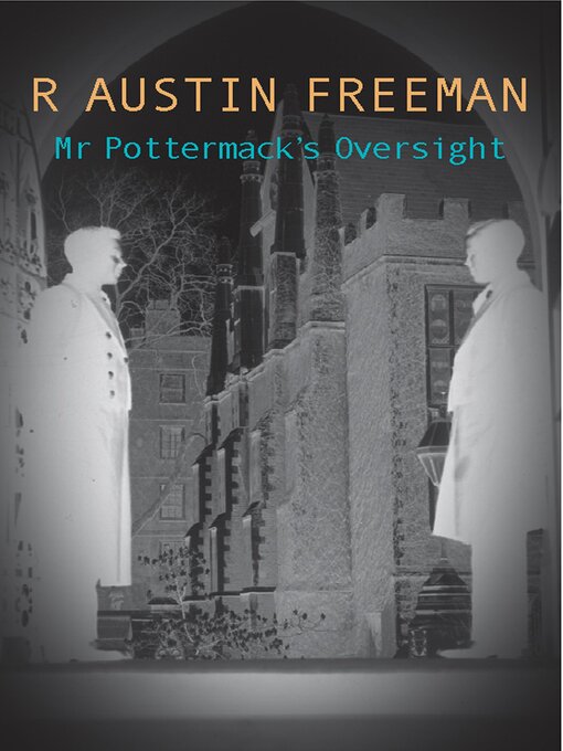 Title details for Mr Pottermack's Oversight by R. Austin Freeman - Available